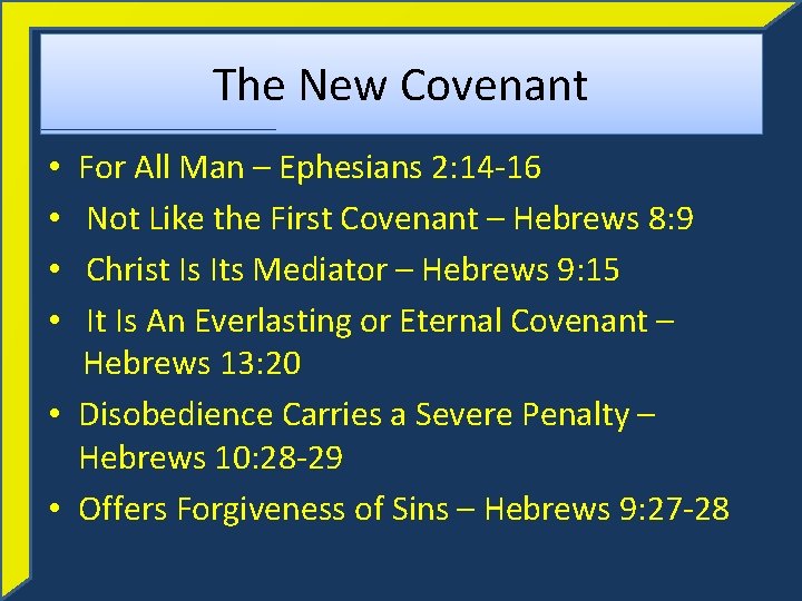 The New Covenant For All Man – Ephesians 2: 14 -16 Not Like the