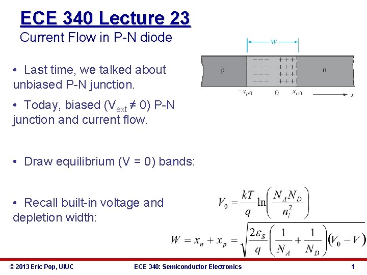 ECE 340 Lecture 23 Current Flow in P-N diode • Last time, we talked