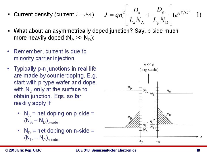 § Current density (current I = J∙A) § What about an asymmetrically doped junction?