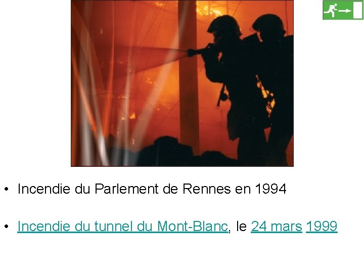  • Incendie du Parlement de Rennes en 1994 • Incendie du tunnel du
