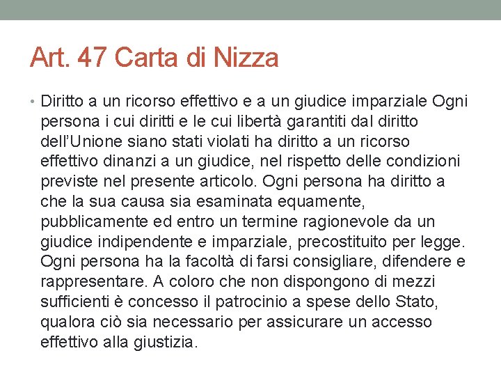 Art. 47 Carta di Nizza • Diritto a un ricorso effettivo e a un Art. 47 Carta di Nizza • Diritto a un ricorso effettivo e a un
