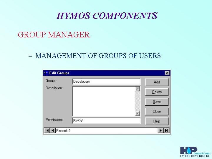 HYMOS COMPONENTS GROUP MANAGER – MANAGEMENT OF GROUPS OF USERS 