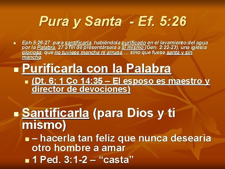 Pura y Santa - Ef. 5: 26 n n Eph 5: 26 -27 para