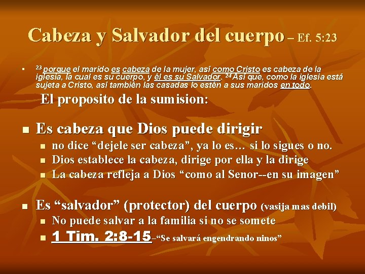 Cabeza y Salvador del cuerpo – Ef. 5: 23 n 23 porque el marido