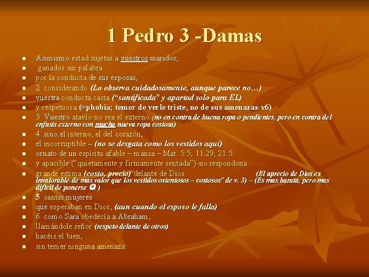 1 Pedro 3 -Damas n n n n n Asimismo estad sujetas a vuestros