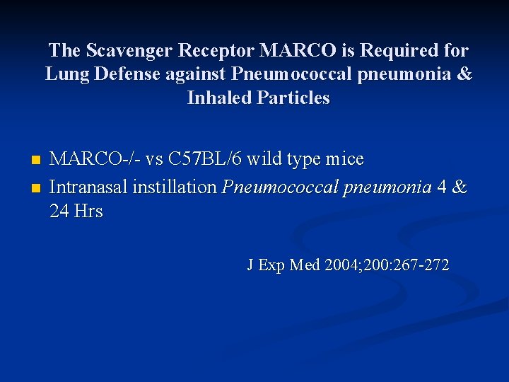 The Scavenger Receptor MARCO is Required for Lung Defense against Pneumococcal pneumonia & Inhaled