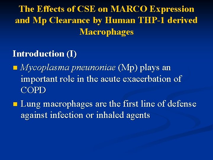 The Effects of CSE on MARCO Expression and Mp Clearance by Human THP-1 derived