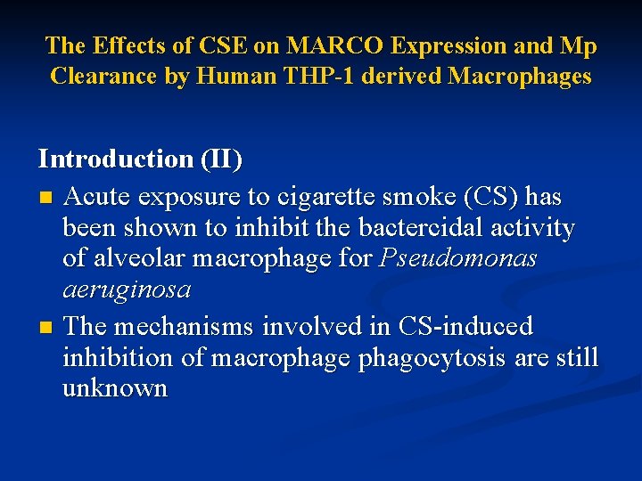 The Effects of CSE on MARCO Expression and Mp Clearance by Human THP-1 derived