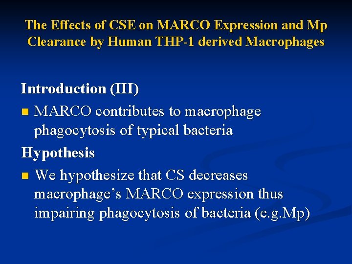 The Effects of CSE on MARCO Expression and Mp Clearance by Human THP-1 derived