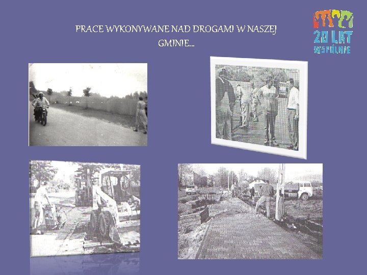 PRACE WYKONYWANE NAD DROGAMI W NASZEJ GMINIE… 