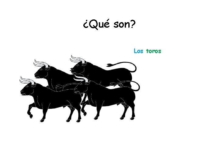 ¿Qué son? Los toros 