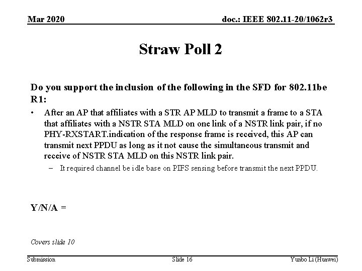 doc. : IEEE 802. 11 -20/1062 r 3 Mar 2020 Straw Poll 2 Do