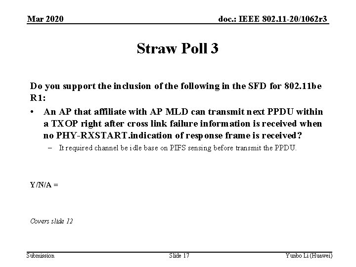 doc. : IEEE 802. 11 -20/1062 r 3 Mar 2020 Straw Poll 3 Do