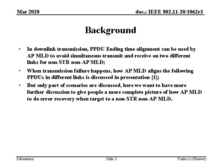 doc. : IEEE 802. 11 -20/1062 r 3 Mar 2020 Background • In downlink
