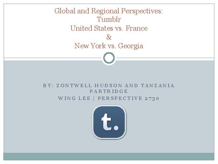 Global and Regional Perspectives: Tumblr United States vs. France & New York vs. Georgia