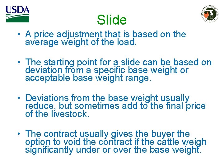 Slide • A price adjustment that is based on the average weight of the