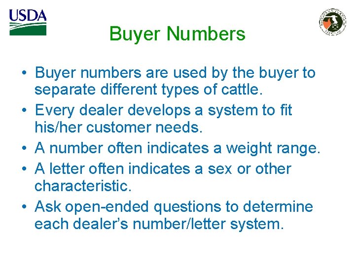 Buyer Numbers • Buyer numbers are used by the buyer to separate different types