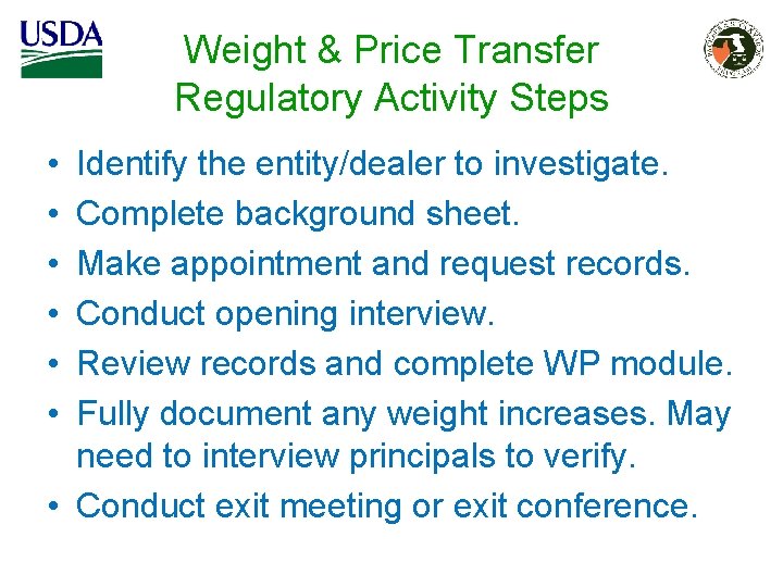 Weight & Price Transfer Regulatory Activity Steps • • • Identify the entity/dealer to