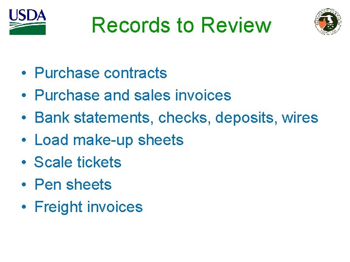 Records to Review • • Purchase contracts Purchase and sales invoices Bank statements, checks,