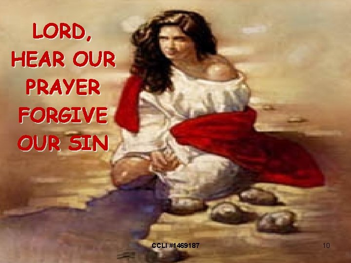 LORD, HEAR OUR PRAYER FORGIVE OUR SIN CCLI #1469187 10 