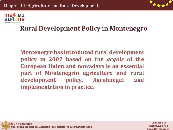 Chapter 11: Agriculture and Rural Development Policy in Montenegro has introduced rural development policy