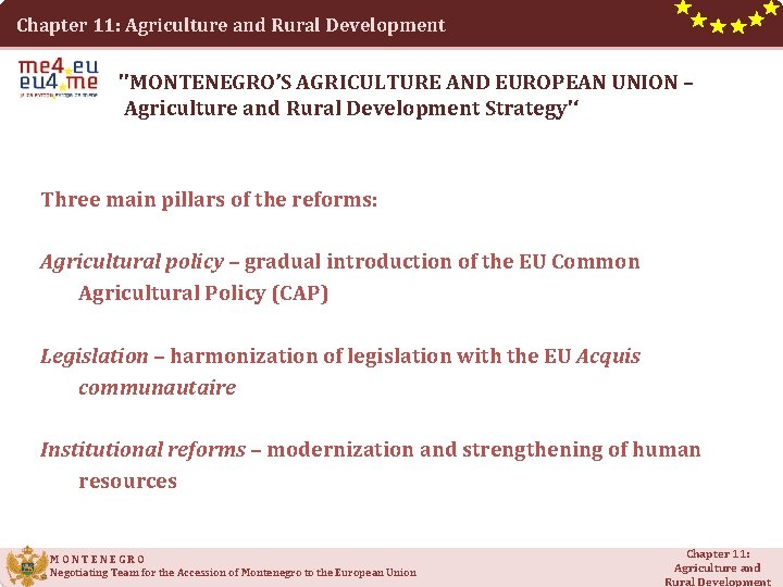 Chapter 11: Agriculture and Rural Development ''MONTENEGRO’S AGRICULTURE AND EUROPEAN UNION – Agriculture and