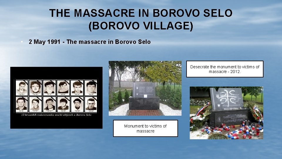 THE MASSACRE IN BOROVO SELO (BOROVO VILLAGE) • 2 May 1991 - The massacre