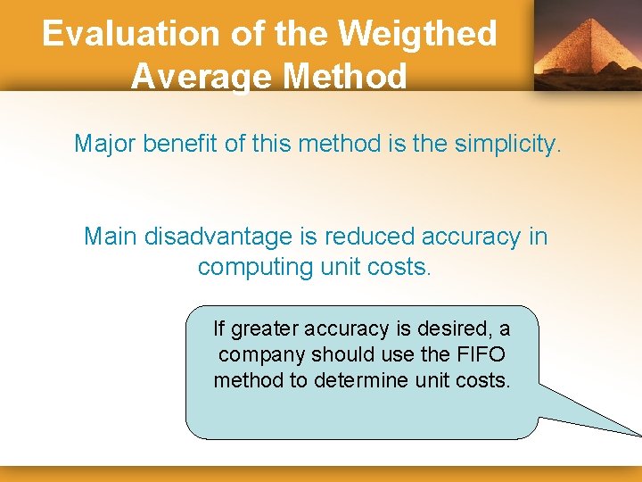 Evaluation of the Weigthed Average Method Major benefit of this method is the simplicity.