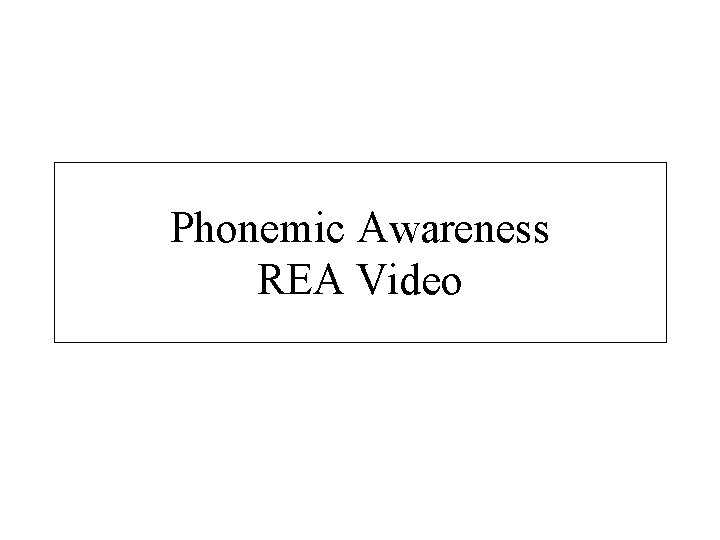 Phonemic Awareness REA Video 