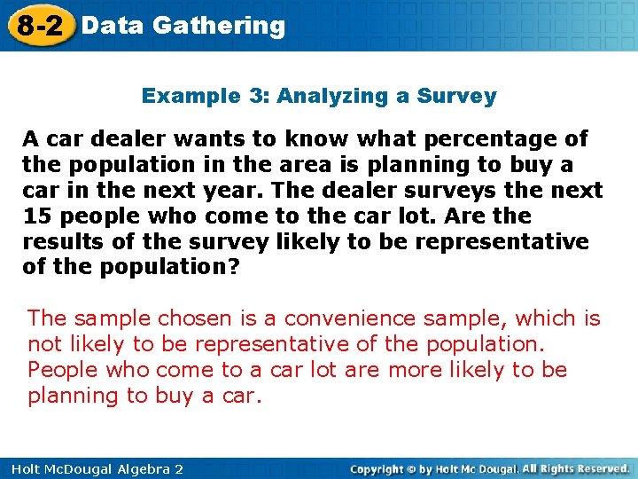 8 -2 Data Gathering Example 3: Analyzing a Survey A car dealer wants to