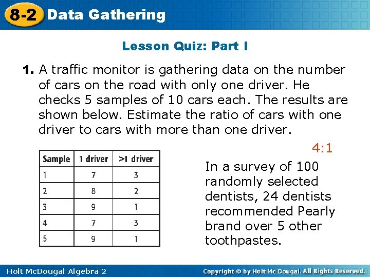 8 -2 Data Gathering Lesson Quiz: Part I 1. A traffic monitor is gathering