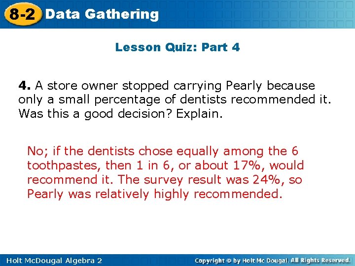 8 -2 Data Gathering Lesson Quiz: Part 4 4. A store owner stopped carrying