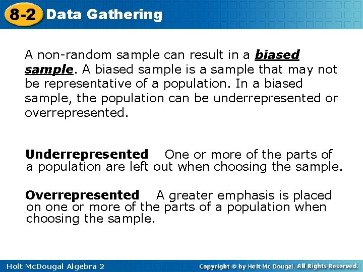 8 -2 Data Gathering A non-random sample can result in a biased sample. A