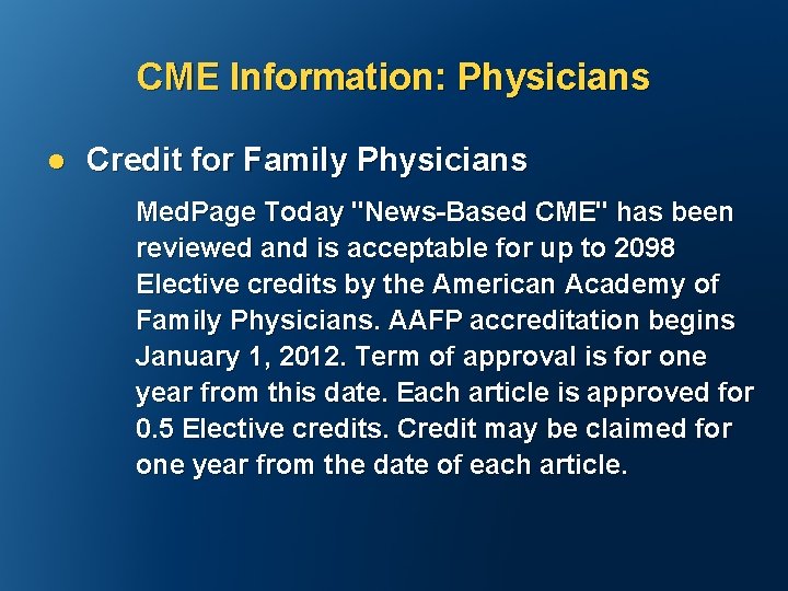 CME Information: Physicians l Credit for Family Physicians Med. Page Today "News-Based CME" has