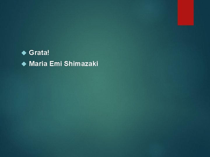 Grata! Maria Emi Shimazaki Grata! Maria Emi Shimazaki