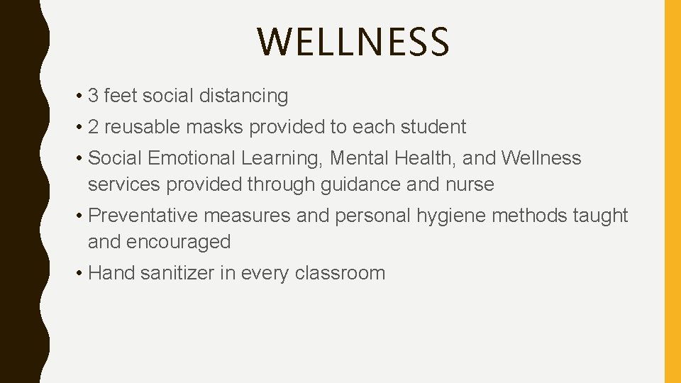 WELLNESS • 3 feet social distancing • 2 reusable masks provided to each student