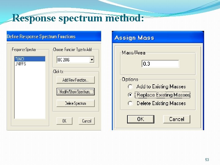 Response spectrum method: 53 