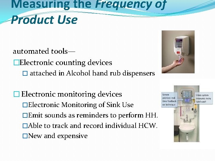 Measuring the Frequency of Product Use automated tools— �Electronic counting devices � attached in