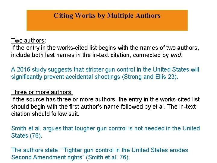 Citing Works by Multiple Authors Two authors: If the entry in the works-cited list