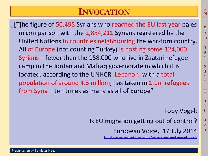 INVOCATION „[T]he figure of 50, 495 Syrians who reached the EU last year pales