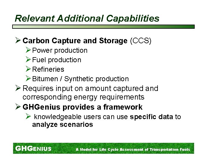 Relevant Additional Capabilities Ø Carbon Capture and Storage (CCS) Ø Power production Ø Fuel