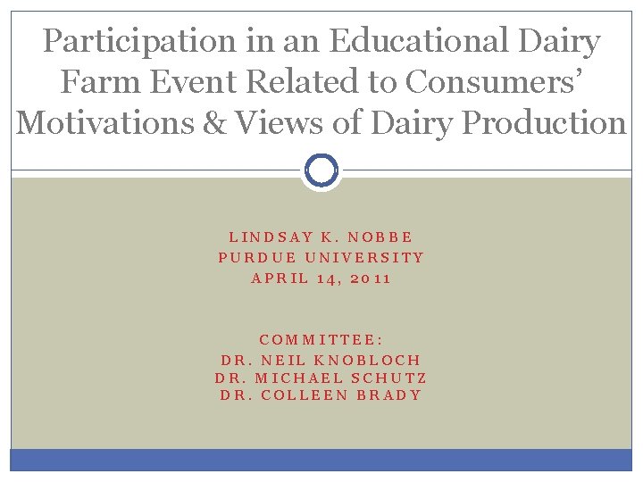 Participation in an Educational Dairy Farm Event Related to Consumers’ Motivations & Views of