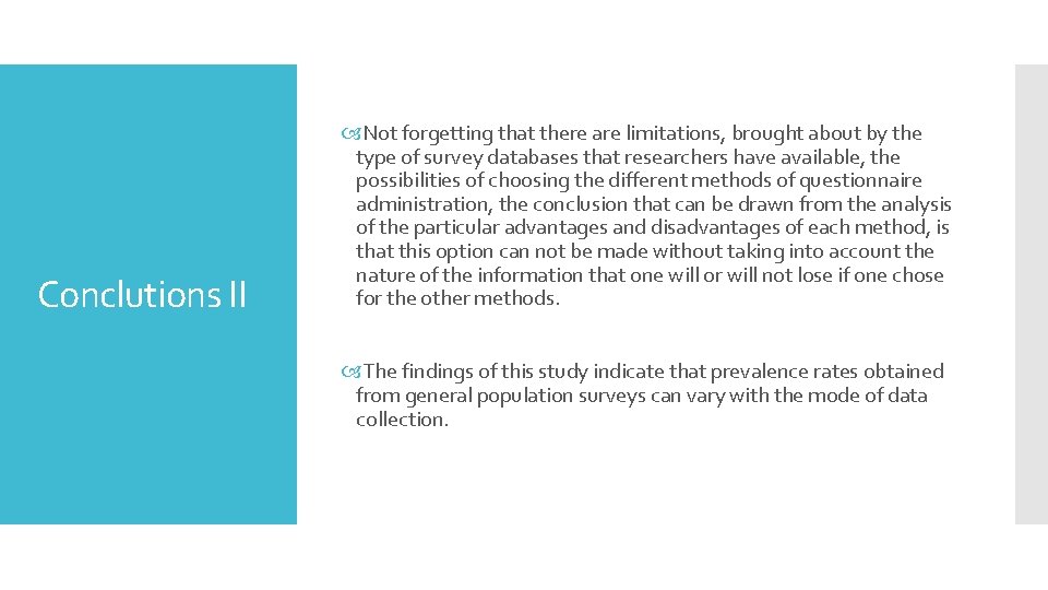 Conclutions II Not forgetting that there are limitations, brought about by the type of Conclutions II Not forgetting that there are limitations, brought about by the type of