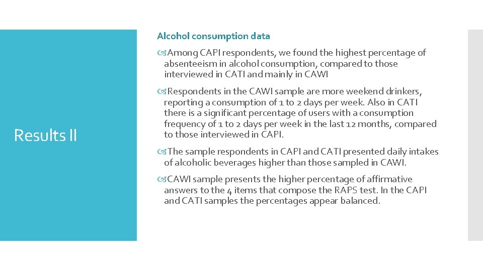 Alcohol consumption data Among CAPI respondents, we found the highest percentage of absenteeism in Alcohol consumption data Among CAPI respondents, we found the highest percentage of absenteeism in