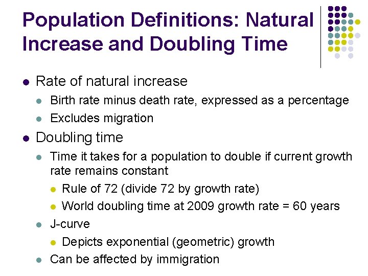 Population Definitions: Natural Increase and Doubling Time l Rate of natural increase l l