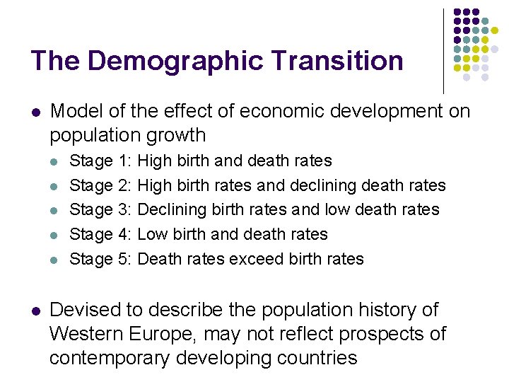 The Demographic Transition l Model of the effect of economic development on population growth