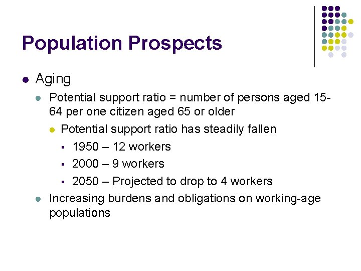 Population Prospects l Aging l l Potential support ratio = number of persons aged