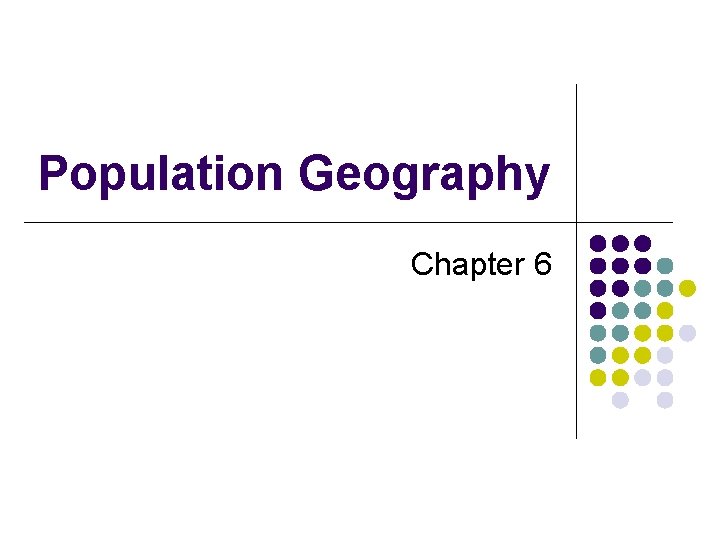 Population Geography Chapter 6 