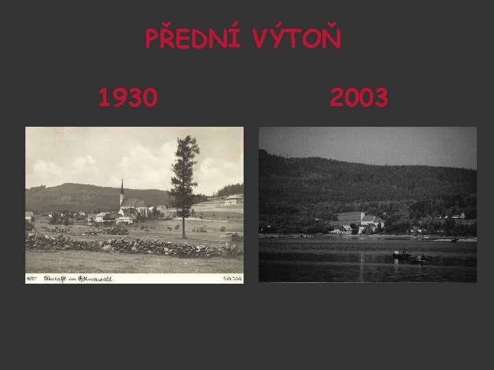 PŘEDNÍ VÝTOŇ 1930 2003 