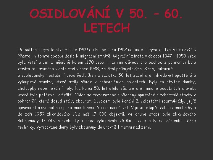 OSIDLOVÁNÍ V 50. – 60. LETECH Od sčítání obyvatelstva v roce 1950 do konce